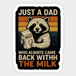 Just a Dad Who Always Came Back With the Milk – Funny Father’s Day Retro Raccoon Design Sticker